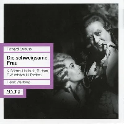 Heinz Wallberg STRAUSS, R.: Schweigsame Frau (Die) [Opera] (Böhme, Hallstein, Holm, Wunderlich, Friedrich, Wallberg) (1961)