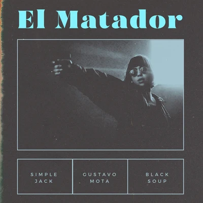 Black Soup/Simple Jack/Gustavo Mota El Matador