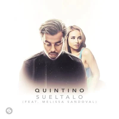 Quintino/Melissa Sandoval Sueltalo (feat. Melissa Sandoval)