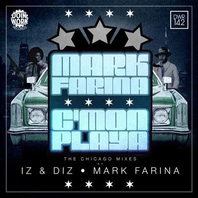 Mark Farina C'mon Playa: The Chicago Mixes