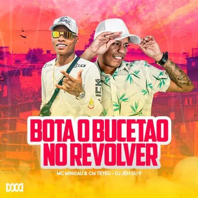 DJ Yuri Martins/Mc Mingau/MC Teteu/Dj Puffe/Mc Lekão Bota o Bucetão no Revolver