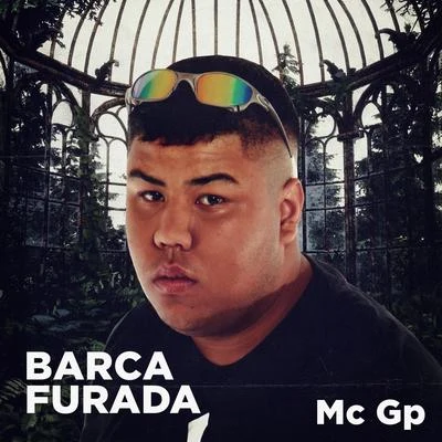 MC GP Barca Furada