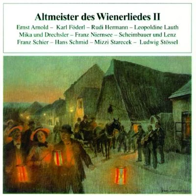 Ernst Arnold Altmeister des Wienerliedes II