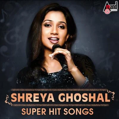 Shreya Ghoshal Shreya Ghoshal Super Hit Songs