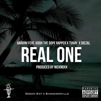 Hardini Real One (feat. KDoh The **** Rapper, Turay & Diezal) - Single