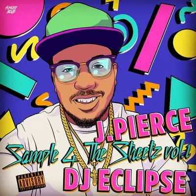 DJ Eclipse/J.Pierce Sample 4 the Streetz Vol. 1