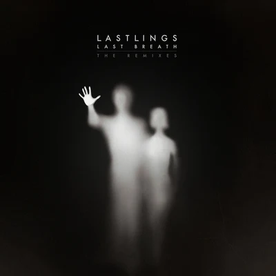 Lastlings Last Breath (Remixes)