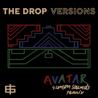 The Drop/Samson Sounds Avatar (Samson Sounds Remix)