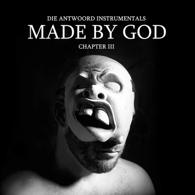 Die Antwoord MADE BY GOD (Chapter III)