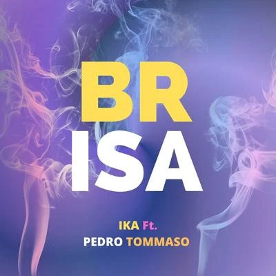 IKA/PEDRO TOMMASO Brisa