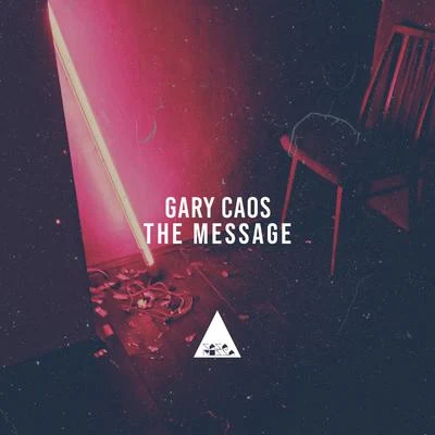 Gary Caos The Message