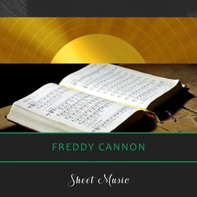 Freddy Cannon Sheet Music