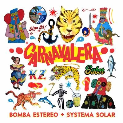 Bomba Estéreo/Systema Solar Carnavalera