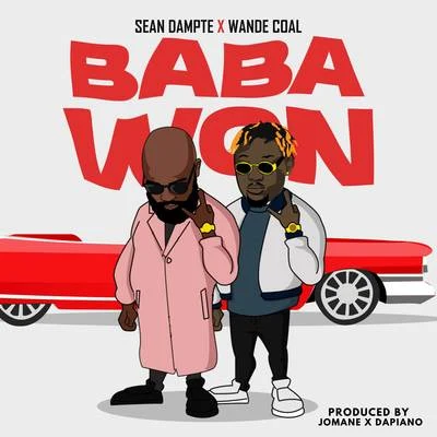 Wande Coal/Sean Dampte Baba Won