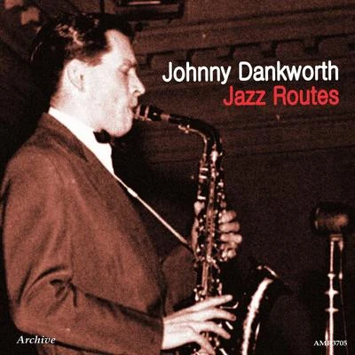 Johnny Dankworth Jazz Routes