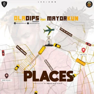 Mayorkun/Oladips Places