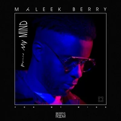 Maleek Berry Pon My Mind