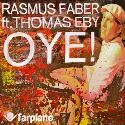 Rasmus Faber Oye (feat. Thomas Eby)