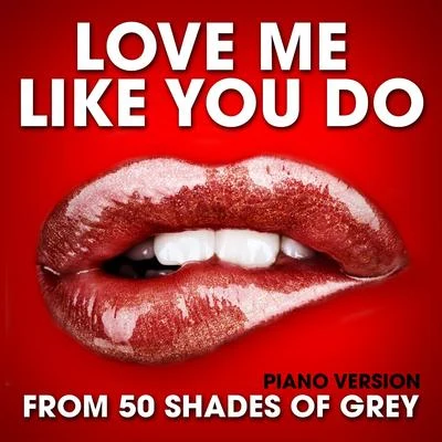 Ellie Goulding Love Me Like You Do (From 50 Shades of Grey) [Piano Version]