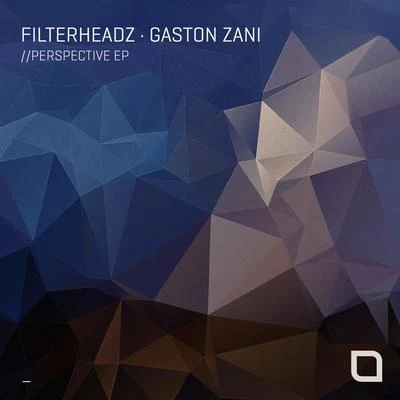 Filterheadz/Gaston Zani Perspective EP