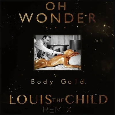 Louis The Child Body Gold (Louis The Child Remix)