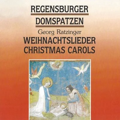 Eberhard Kraus/Residenz-Kammerorchester München/Regensburger Domspatzen/Georg Ratzinger Weihnachtslieder - Christmas Carols