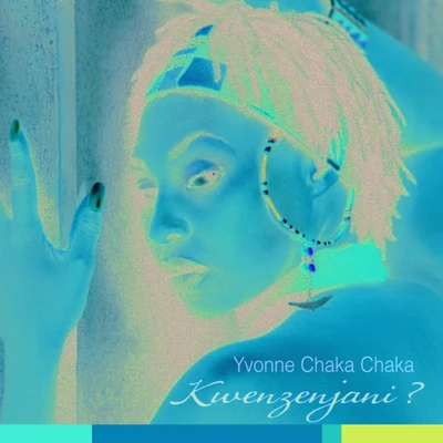 Yvonne Chaka Chaka Kwenzenjani?