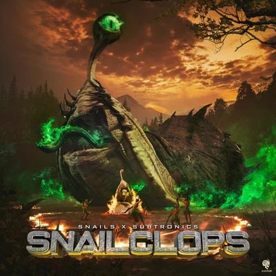 Subtronics/Snails SNAILCLOPS