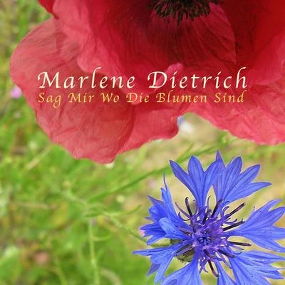 Marlène Dietrich Sag Mir Wo Die Blumen Sind