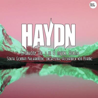 South German Philharmonic Orchestra Haydn: Symphony No. 3 in G major, Hob.I:3