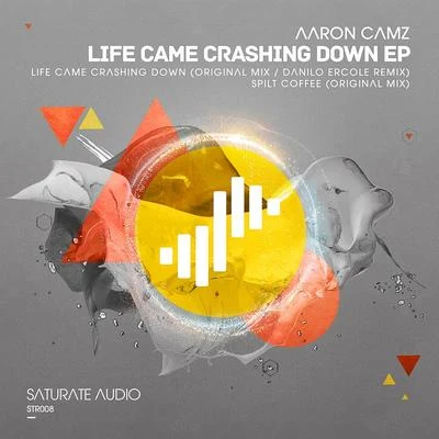 Aaron Camz Life Came Crashing Down EP