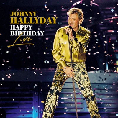 Johnny Hallyday Happy Birthday Live (Live)