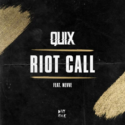 QUIX/Nevve Riot Call (feat. Nevve)