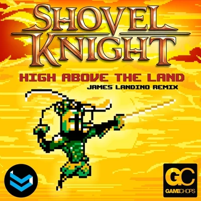 James Landino High Above The Land (Shovel Knight Remix)