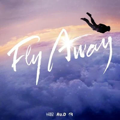 Ra.D Fly Away