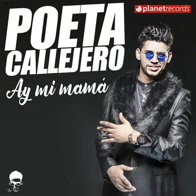 Poeta Callejero Ay Mi Mamá