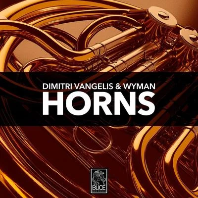 Dimitri Vangelis &amp; Wyman Horns