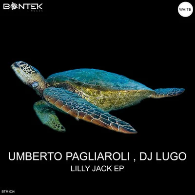 DJ Lugo/Umberto Pagliaroli Lilly Jack E.P