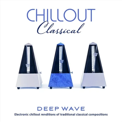 Deep Wave Chillout Classical