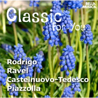 Dagmar Zsapkova/Slovak Philharmonic Chamber Orchestra/Bohdan Warchal/Jozef Zsapka Classic for You: Rodrigo - Ravel - Castelnuovo-Tedesco - Piazzolla