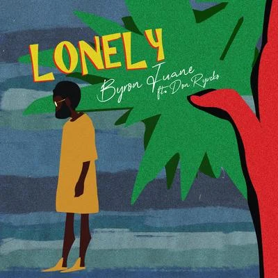 Don Ryvcko/Byron Juane Lonely (feat. Don Ryvcko)