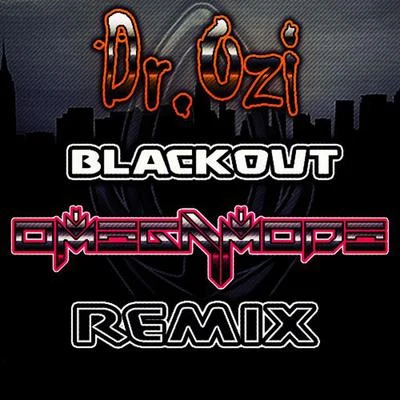 Dr. Ozi Blackout (OmegaMode Remix)