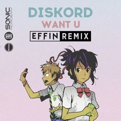 Effin Want U (Effin Remix)