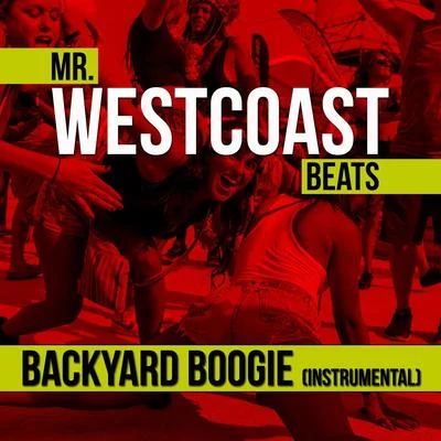 Mr. Westcoast Beats Backyard Boogie (Instrumental)