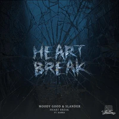 SLANDER/Moody Good/Karra Heart Break