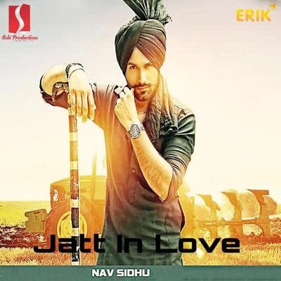 Nav Sidhu Jatt In Love