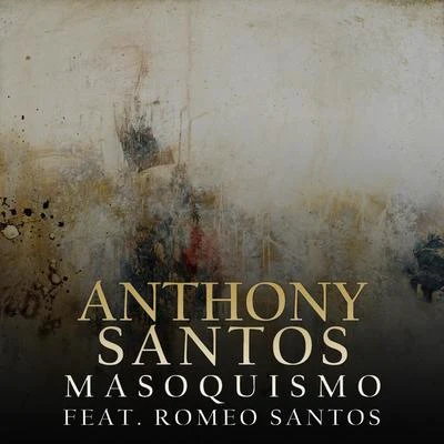 Anthony Santos Masoquismo