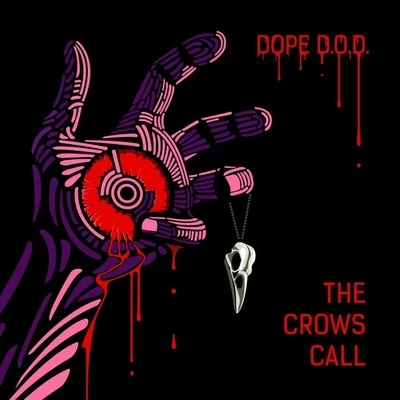 Dope D.O.D. The Crows Call