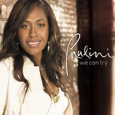 Paulini We Can Try