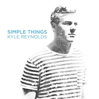 Kyle Reynolds Simple Things